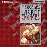 Changes Volume Three of the Collegium Chronicles, Mercedes Lackey
