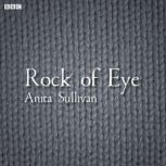 Rock Of Eye, Anita Sullivan
