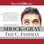 Shock of Gray, Ted Fishman