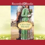 To Win Her Heart, Karen Witemeyer