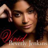 Vivid, Beverly Jenkins