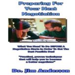 Preparing for Your Next Negotiation, Dr. Jim Anderson