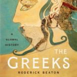 The Greeks A Global History, Roderick Beaton
