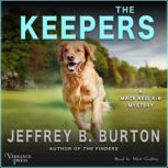 The Keepers A Mace Reid K-9 Mystery, Book Two, Jeffrey B. Burton