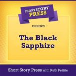 Short Story Press Presents The Black Sapphire, Short Story Press
