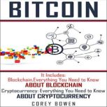 Bitcoin: 2 Manuscripts: Blockchain, Cryptocurrency, Corey Bowen