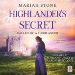 Highlander's Secret A Scottish Historical Time Travel romance, Mariah Stone
