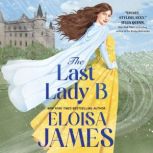 The Last Lady B, Eloisa James
