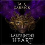 Labyrinths Heart, M. A. Carrick