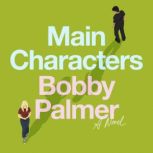 Main Characters, Bobby Palmer