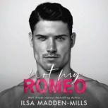 Not My Romeo, Ilsa Madden-Mills
