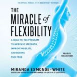 The Miracle of Flexibility, Miranda EsmondeWhite