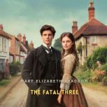 The Fatal Three, Volume 3, Mary Elizabeth Braddon