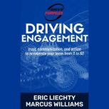 Driving Engagement, Eric Liechty