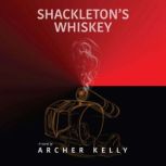 Shackletons Whiskey, Archer Kelly