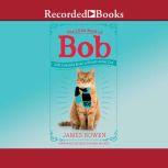 The Little Book of Bob Life Lessons from a Streetwise Cat, James Bowen