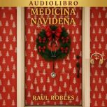 Medicina Navidena, Raul Robles