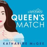 A Queens Match, Katharine McGee