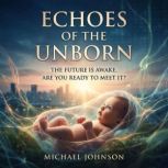 Echoes of the Unborn, Vu Hung Viet