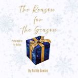 The Reason for The Season, Ruthie Bowles