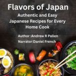 Flavors of Japan, Andrew R Pallen