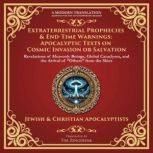 Extraterrestrial Prophecies  EndTim..., Various Ancient Writers