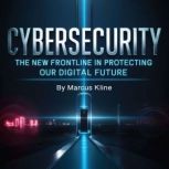 Cybersecurity, Marcus Kline