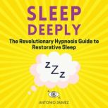 Sleep Deeply, ANTONIO JAIMEZ