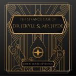 The Strange Case of Dr. Jeckyll and M..., Robert Louis Stevenson