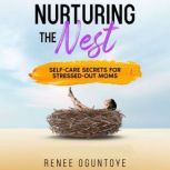 Nurturing the Nest, Renee Oguntoye