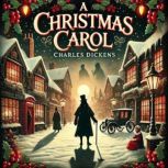 A Christmas Carol, Charles Dickens