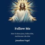 Follow Me, Jonathon Vogel