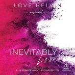 Inevitably Love., Love Belvin