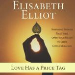 Love Has a Price Tag, Elisabeth Elliot