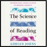 The Science of Reading, Adrian Johns