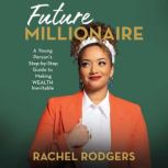 Future Millionaire, Rachel Rodgers