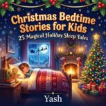 Christmas Bedtime Stories for Kids 2..., Yash