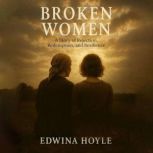 Broken Women, Edwina Hoyle
