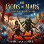 The gods of Mars, Edgar Rice Burroughs