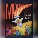 Moondogs, Daniel Kirk