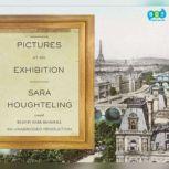 Pictures at an Exhibition, Sara Houghteling