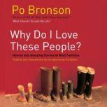 Why Do I Love These People?, Po Bronson