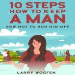 10 Steps How To Keep A Man, Larry Wooten