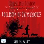 Gobbelino London  a Collision of Cat..., Kim M. Watt