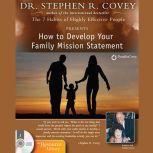 How to Develop Your Family Mission Statement, Stephen R. Covey