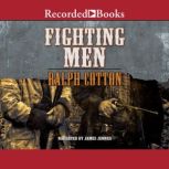 Fighting Men, Ralph Cotton