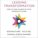 Leading Transformation, Nathan Furr
