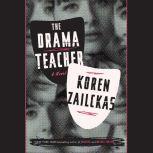 The Drama Teacher, Koren Zailckas