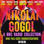 Nikolai Gogol A BBC Radio Collection..., Nikolai Gogol