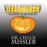 Halloween Invitation to the Occult?, Chuck Missler